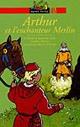 Arthur et l'enchanteur Merlin. D'après la légende celte  - Libro Hatier 2004 | Libraccio.it