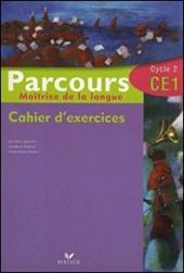 Parcours. Maitrise de la langue. CE1. Cahier d'exercices.