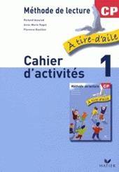 Méthode de lecture CP. Cahier d'activités. Vol. 1