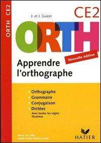 Apprendre l'orthographe CE2. Per la Scuola elementare - Jeanine Guion, Jean Guion - Libro Hatier 2008 | Libraccio.it