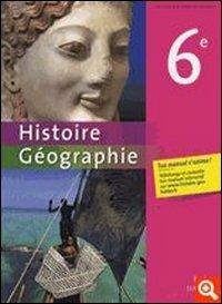 Histoire-Géographie. Niveau 6e. Livre de l'élève. - Martin Ivernel - Libro Hatier 2009 | Libraccio.it