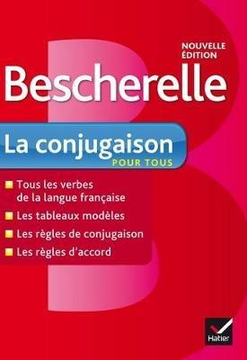 Bescherelle. La conjugaison pour tous. - Benedicte Delaunay, Nicolas Laurent - Libro Hatier 2012 | Libraccio.it