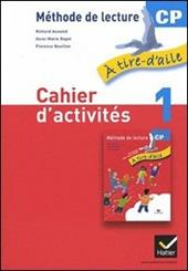 Méthode de lecture CP. À tire-d'aile. Cahier d'activités 1.