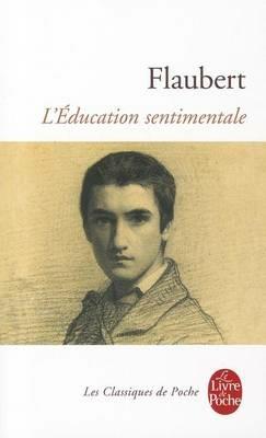 L'education sentimentale - Gustave Flaubert - Libro Librairie generale francaise | Libraccio.it