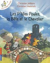 Les p'tites poules. Les p'tites poules, la bête et le chevalier.