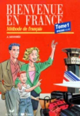 Bienvenue en France. Vol. 1 - Annie Monnerie Goarin, P. Ceuzin, P. Laik - Libro ELI 1992 | Libraccio.it