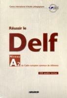 Réussir le Delf A2. Con CD Audio.