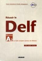 Réussir le Delf A2. Con CD Audio. Per le Scuole superiori