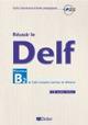Réussir le Delf B2. Con CD Audio.