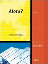 Alors? Livre de l'élève. Per le Scuole superiori. Con CD Audio. Con DVD-ROM. Vol. 3