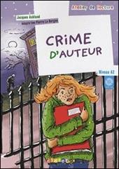 Crime d'auteur. Niveau A2. Con CD Audio.