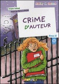 Crime d'auteur. Niveau A2. Con CD Audio. Per la Scuola elementare - Jacques Asklund, Pierre Le Borgne - Libro Didier 2008 | Libraccio.it