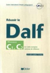 Réussir le DALF. C1-C2. Per le Scuole superiori. Con CD Audio