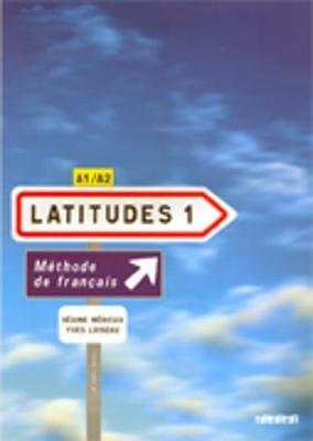 Latitudes. Livre élève. Con 2 CD Audio. Vol. 1 - Régine Mérieux, Yves Loiseau - Libro Didier 2012 | Libraccio.it