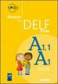 Reussir le Delf Prim. Per la Scuola elementare  - Libro Didier 2010 | Libraccio.it