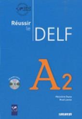 Réussir le Delf. A2. Con CD Audio.