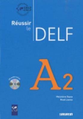 Réussir le Delf. A2. Con CD Audio. Per le Scuole superiori  - Libro Didier 2010 | Libraccio.it