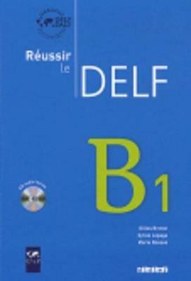 Réussir le Delf B1. Per le Scuole superiori. Con CD Audio  - Libro Didier 2010 | Libraccio.it