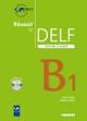 Réussir le Delf. Scolaire et junior. B1. Con CD-Audio