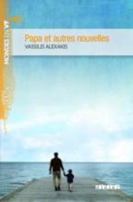 Papa et autres nouvelles. Niveau B1. Con File audio per il download - Vassilis Alexakis - Libro Didier 2013, Mondes en VF | Libraccio.it