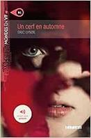 Un cerf en automne. Livello B1  - Libro Didier 2013, Mondes en VF | Libraccio.it