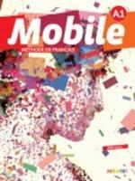 Mobile. Méthode de français. Livre de l'élève. Con CD-Audio. Con DVD-ROM. Vol. 1