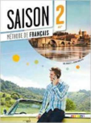 Saison. Méthode de français. Niveaux A2-B1. Livre de l'élève e DVD. Per le Scuole superiori. Con CD Audio. Vol. 2  - Libro Didier 2014 | Libraccio.it