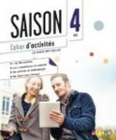 Saison. Méthode de français. Niveaux B2. Cahier d'activites. Per le Scuole superiori. Con CD Audio. Vol. 4  - Libro Didier 2016 | Libraccio.it