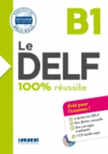 DELF. 100% reussite. Niveau B1. Con CD-Audio  - Libro Didier 2017 | Libraccio.it