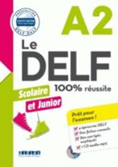 Le DELF 100% réussite. Junior et Scolaire. A2. Con CD-Audio