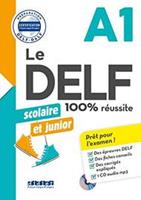 Le DELF 100% réussite. Junior et Scolaire. A1. Con CD Audio formato MP3  - Libro Didier 2018 | Libraccio.it