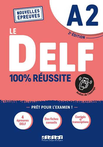 DELF. 100% reussite. Niveau A2.  - Libro Didier 2021 | Libraccio.it