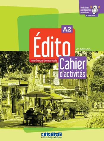 Edito. Méthode de Français. Niveau A2. Cahier. Con didierfle.app  - Libro Didier 2022 | Libraccio.it