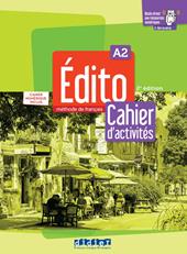 Edito. Méthode de Français. Cahier, Cahier numérique. A2. Con e-book. Con espansione online