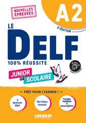 Le DELF 100% réussite. Junior et Scolaire. A2. Con didierfle.app