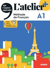 L'atelier. Méthode de Français. A1. Livre. Per le Scuole superiori. Con didierfle.app