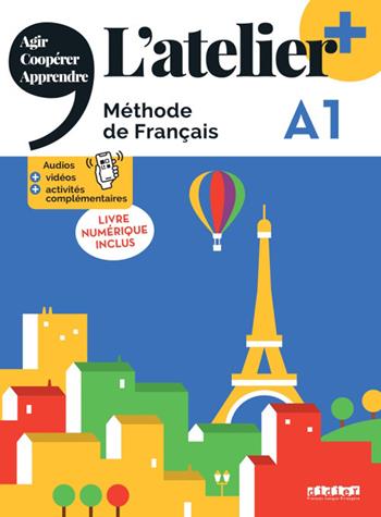 L'atelier. Méthode de Français. A1. Livre. Avec Livre numérique Per le Scuole superiori. Con didierfle.app  - Libro Didier 2022 | Libraccio.it