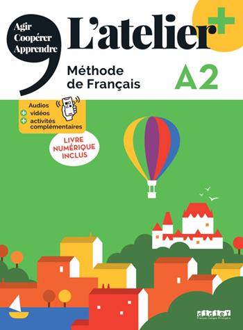 L'atelier. Méthode de Français. A2. Livre. Avec Livre numérique. Per le Scuole superiori. Con didierfle.app  - Libro Didier 2022 | Libraccio.it
