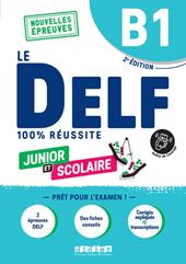Le DELF 100% réussite. Junior et Scolaire. B1. Con Didierfle App