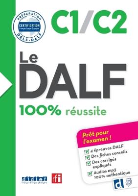 Dalf. 100% reussite. C1-C2. Per le Scuole superiori. Con App - Dorothée Dupleix - Libro Didier 2023 | Libraccio.it
