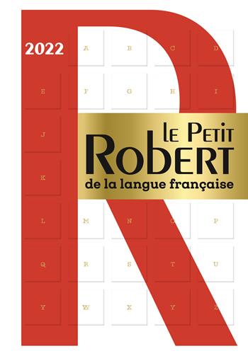 Le petit Robert 2022  - Libro Le Robert Casa Editrice 2021 | Libraccio.it