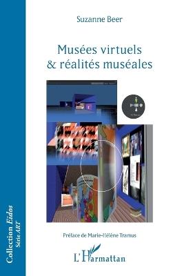 Musées virtuels et réalités muséales - Suzanne Beer - Libro Editions L'Harmattan, Eidos | Libraccio.it