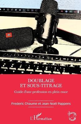 Doublage et sous-titrage - Chaume Frederic, Pappens Jean Noel - Libro Editions L'Harmattan, Champs Visuels | Libraccio.it