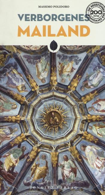 Verborgenes Mailand - Massimo Polidoro - Libro Jonglez 2019 | Libraccio.it
