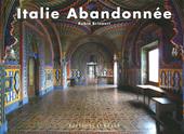Italie abbandonée. Ediz. a colori