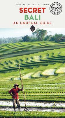 Secret Bali. An unusual guide - Narina Exelby, Mark Eveleigh - Libro Jonglez 2021 | Libraccio.it