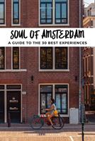Soul of Amsterdam. A guide to 30 exceptional experiences - Benoit Zante - Libro Jonglez 2023 | Libraccio.it