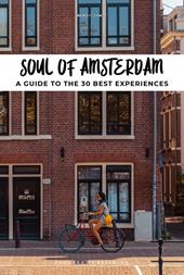 Soul of Amsterdam. A guide to 30 exceptional experiences