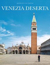 Venezia deserta. Ediz. illustrata