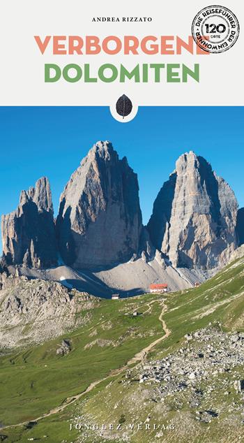 Verborgene Dolomiten - Andrea Rizzato - Libro Jonglez 2022 | Libraccio.it